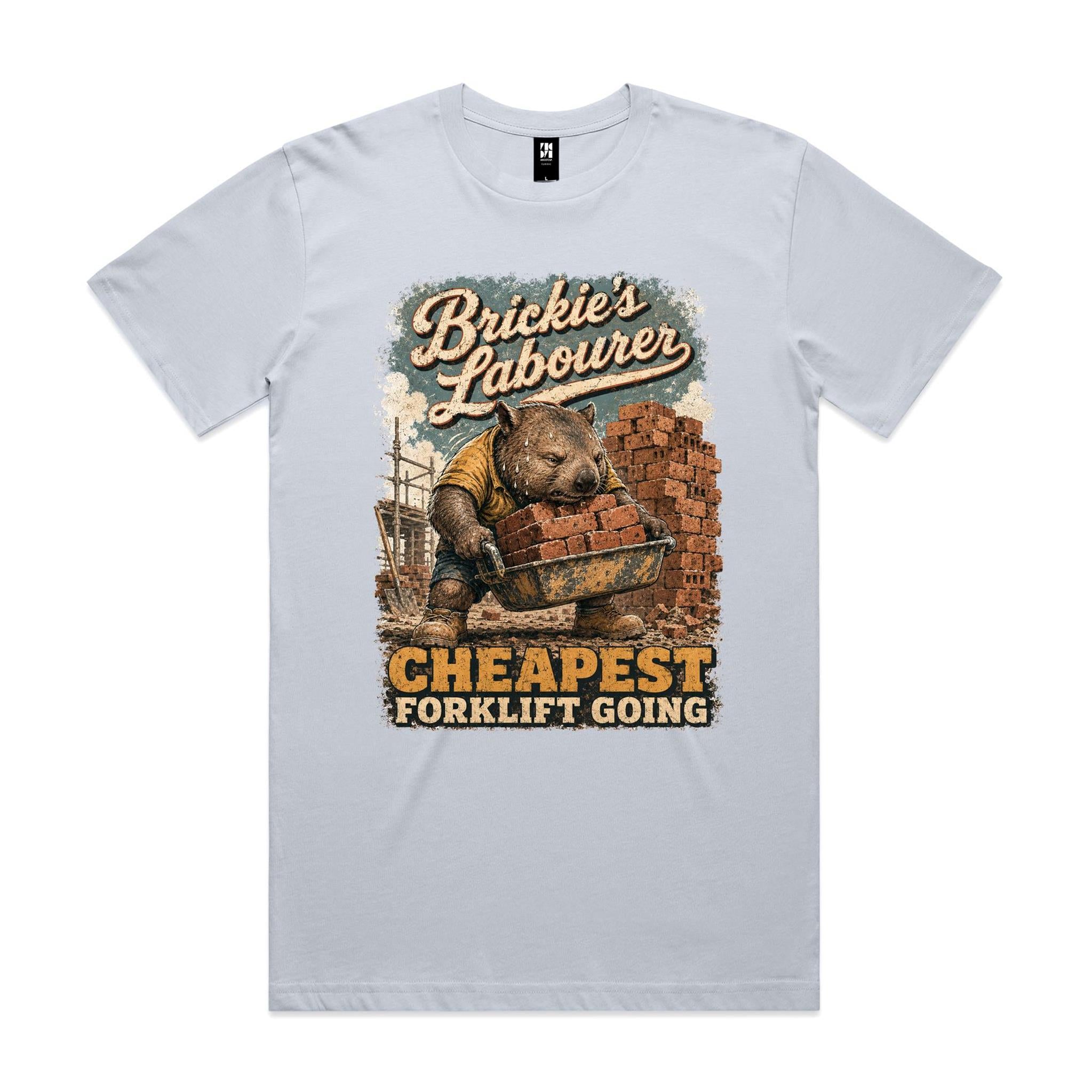 Brickie's Labourer — Cheapest Forklift Going | Wombat Brickie Tee
