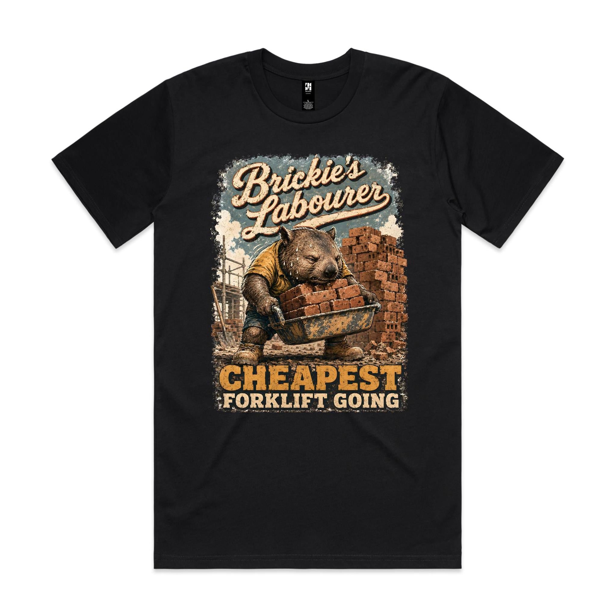 Brickie's Labourer — Cheapest Forklift Going | Wombat Brickie Tee