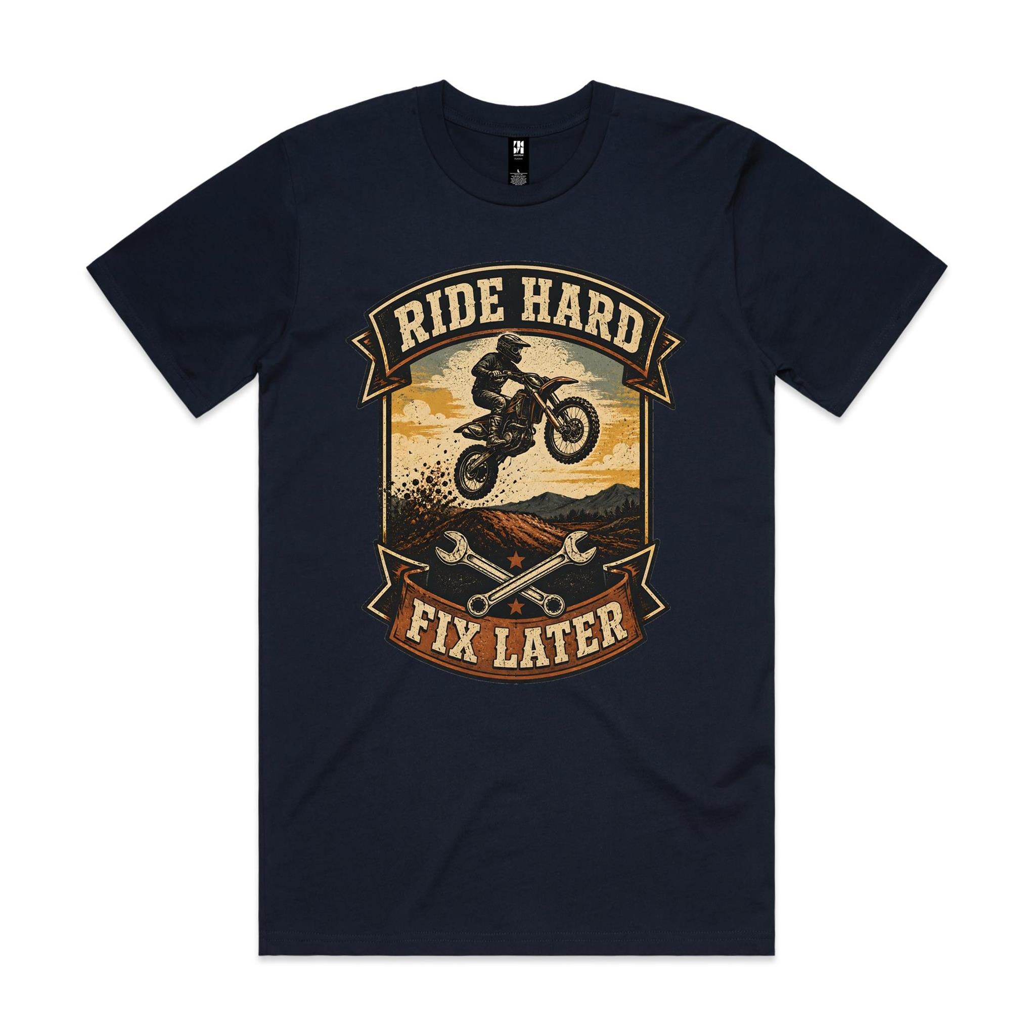 Ride Hard, Fix Later — Dirt Bike Tee