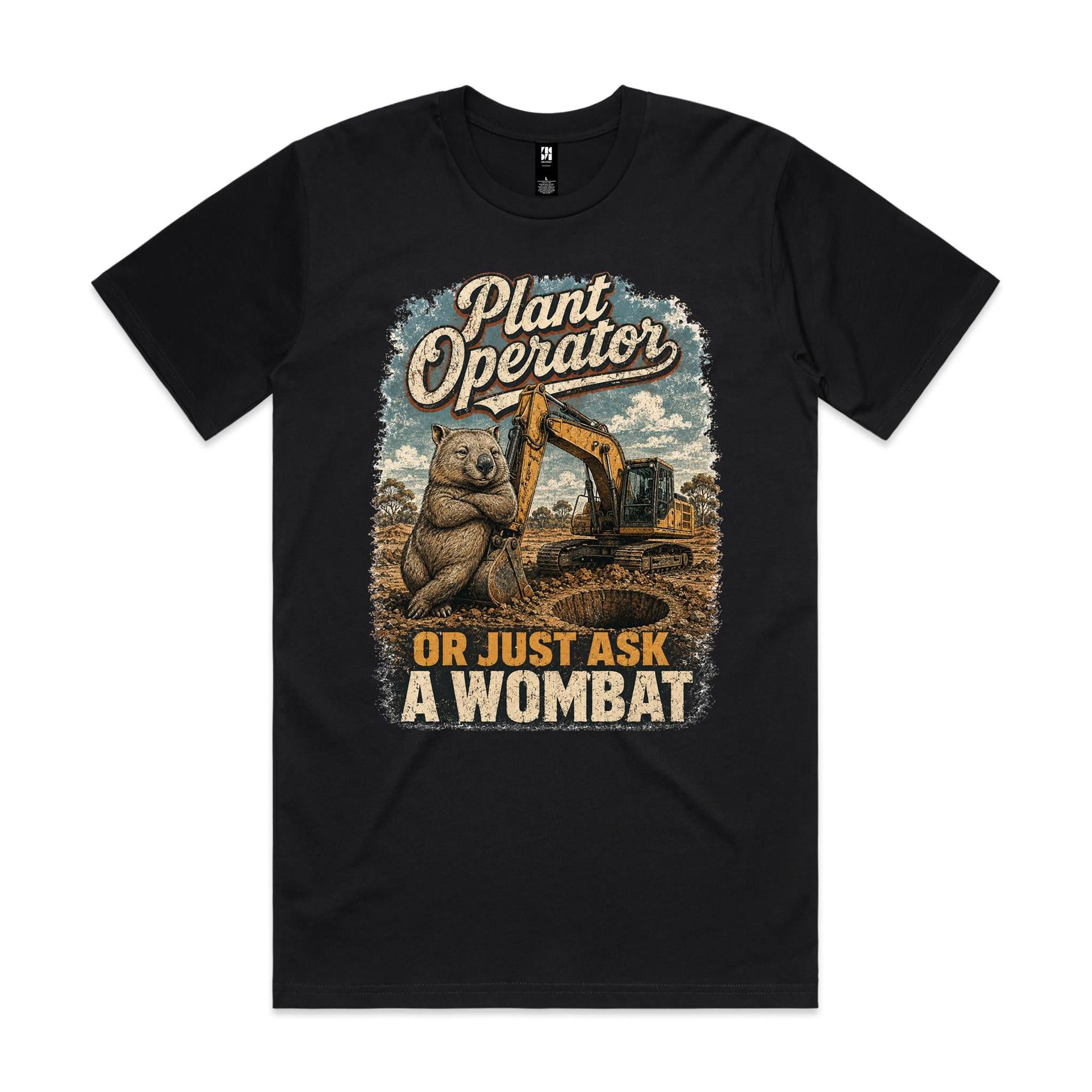 Plant Operator — Or Just Ask a Wombat | Wombat Plant Operator Tee