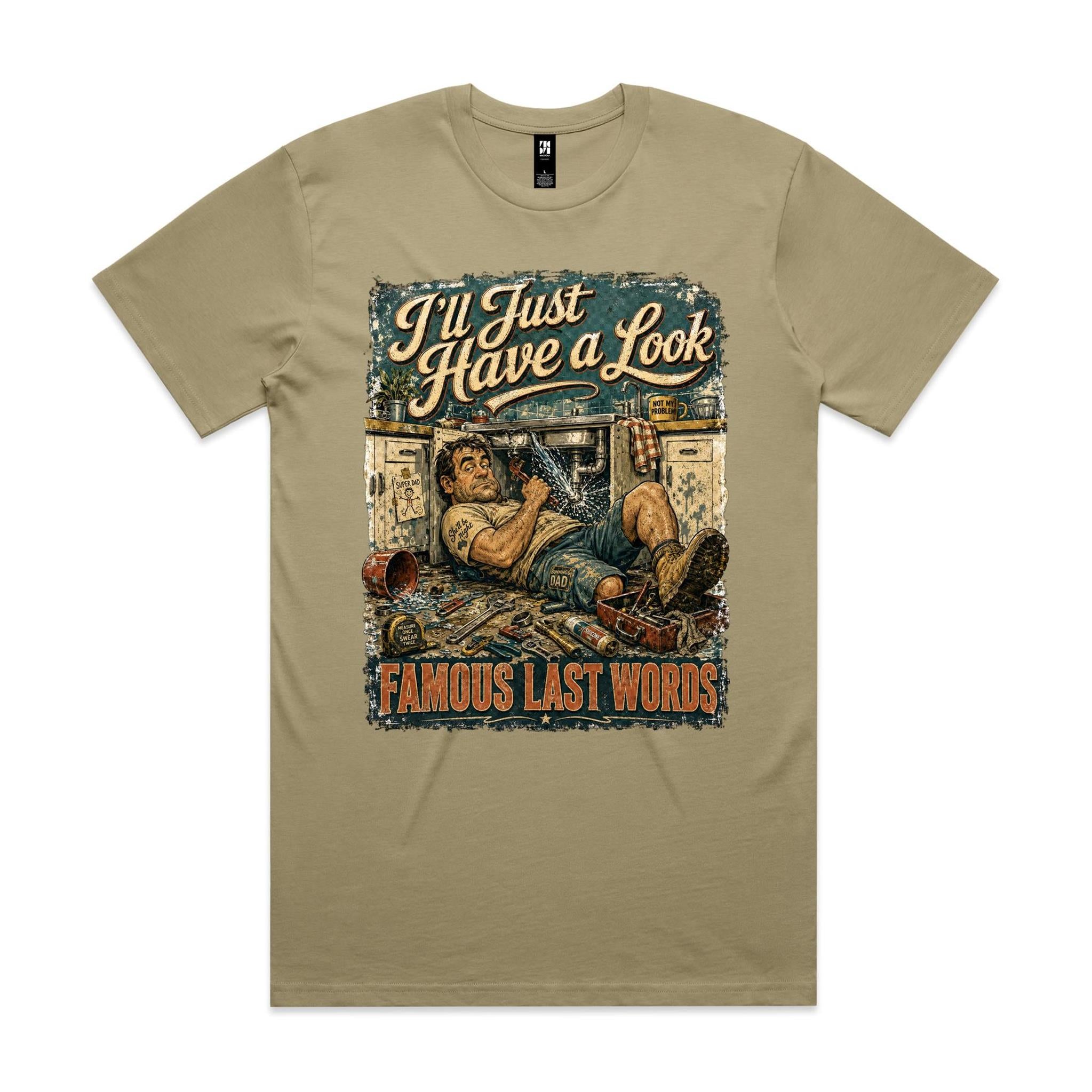 I'll Just Have a Look | Famous Last Words Tee