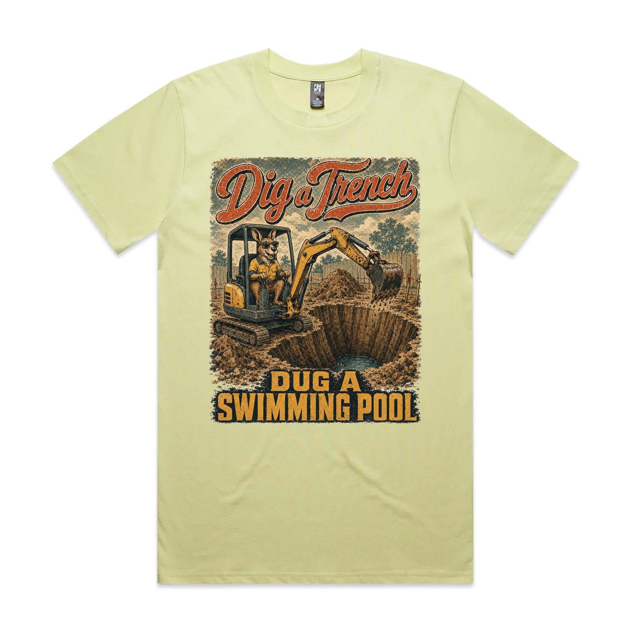 Dig a Trench — Dug a Swimming Pool | Kangaroo Plant Operator Tee