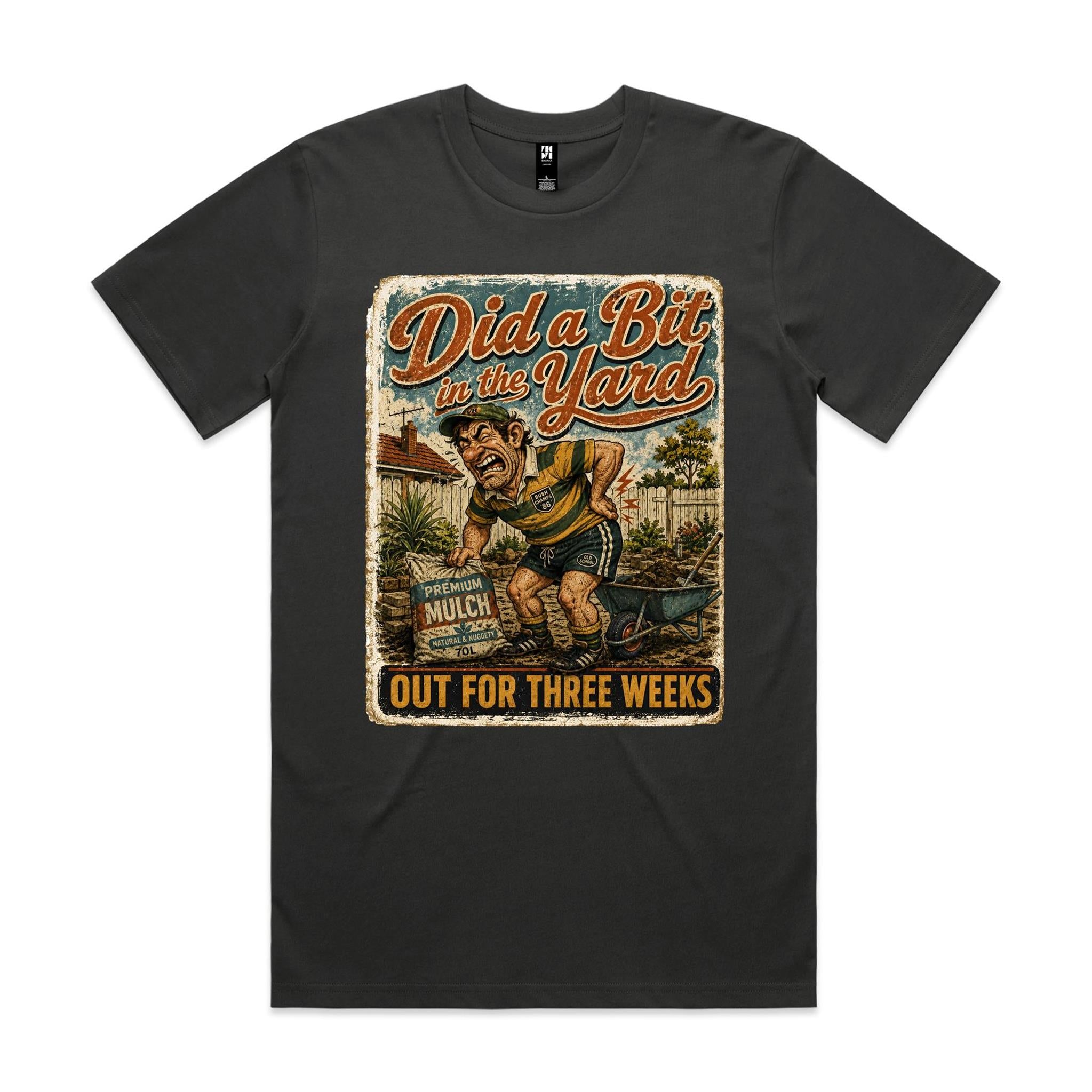 Did a Bit in the Yard | Weekend Warrior Tee